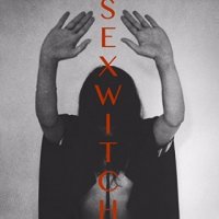 Sexwitch - Sexwitch (2015)