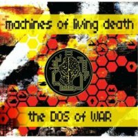 Machines of Living Death - The DOS of War (2016)