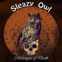 Sleazy Owl - Messengers Of Death (2015)