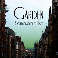 Garden - Somewhere Else (2014)