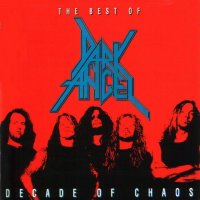 Dark Angel - Decade Of Chaos (Best Of) (1992)