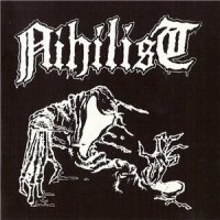 Nihilist (pre - Entombed) - Nihilist (1987-1989) (Compilation) (2005)