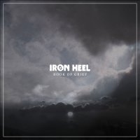 Iron Heel - Book Of Grief (2013)