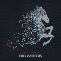 Big Wreck - Grace Street (2017)