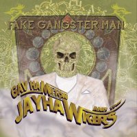 Gav Hamilton & The Jayhawkers - Fake Gangster Man (2015)