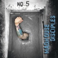 Madhouse Disciples - Madhouse Disciples (2013)