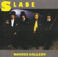Slade - Rogues Gallery (Remaster 2007) (1985)
