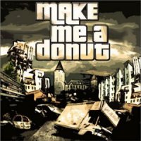 Make Me A Donut - Make Me A Donut (2011)