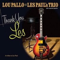 Lou Pallo - Thank You Les: A Tribute To Les Paul (2012)