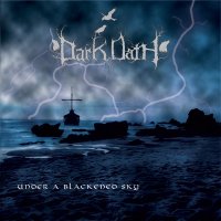 Dark Oath - Under a Blackened Sky (2010)