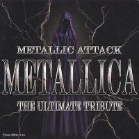 Metallic Attack - The Ultimate Tribute To Metallica (2004)