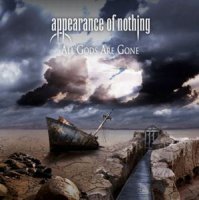 Appearance Of Nothing - All Gods Are Gone (2011)