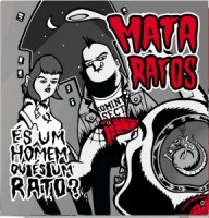 Mata Ratos - És um Homem ou És um Rato? (2015)