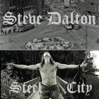 Steve Dalton - Steel City (2016)