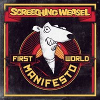 Screeching Weasel - First World Manifesto (2011)