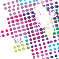 Alice Bag - Alice Bag (2016)