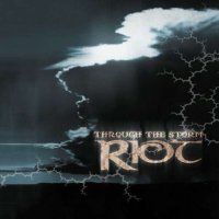 Riot - Through The Storm (2002)