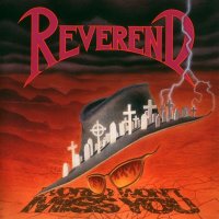 Reverend - World Won\'t Miss You (1990)