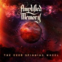 Amplified Memory - The Ever Spinning Wheel (2013)