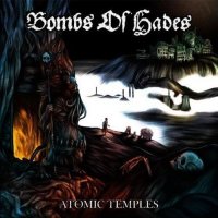 Bombs of Hades - Atomic Temples (2014)