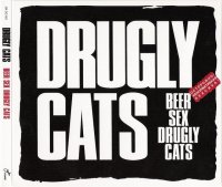 Drugly Cats - Beer Sex Drugly Cats (2005)