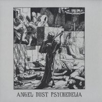 VA - Angel Dust Psychedelia 1968-1972 (2014)