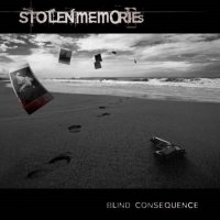 Stolen Memories - Blind Consequence (2013)