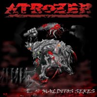 Atrozer - Malditos Seres (2011)