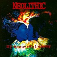 Neolithic - My Beautiful Enemy [Digipack] (2003)