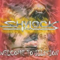 Shylock - Welcome to Illusion (2004)