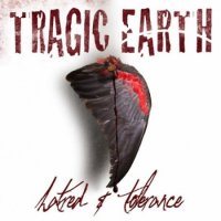 Tragic Earth - Hatred and Tolerance (2016)