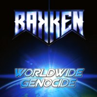 Bakken - Worldwide Genocide (2014)