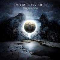 Tylor Dory Trio - Carried Away (2015)