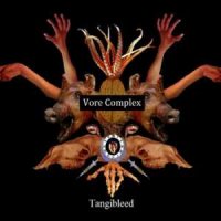 Vore Complex - Tangibleed (2014)