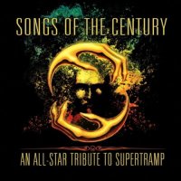VA - Songs Of The Century : An All-Star Tribute To Supertramp (2012)