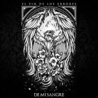 De Mi Sangre - El Fin De Los Errores (2016)