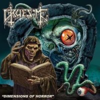 Gruesome - Dimensions Of Horror [EP] (2016)