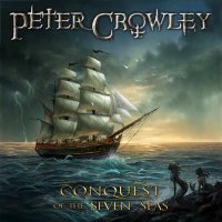 Peter Crowley Fantasy Dream - Conquest Of The Seven Seas (2016)