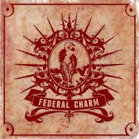 Federal Charm - Federal Charm (2013)