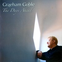 Graeham Goble - The Days Ahead (2006)