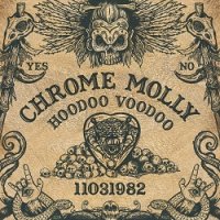 Chrome Molly - Hoodoo Voodoo (2017)