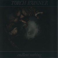 Torch Runner - Endless Nothing (2014)