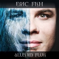 Eric Fish - Alles Im Fluss (2009)
