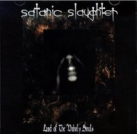 Satanic Slaughter - Land of the Unholy Souls (1996)