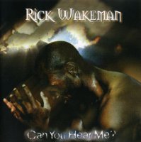 Rick Wakeman - Can You Hear Me? (1996)