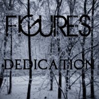 Figures - Dedication (2014)