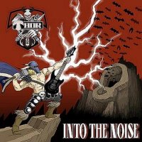 Thor - Into The Noise (2008)