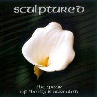 Sculptured - The Spear Of The Lily Is Aureoled (1998)