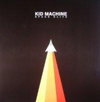 Kid Machine - Space Elite (2016)