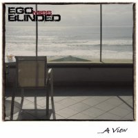 Ego Miss Blinded - A View (2015)